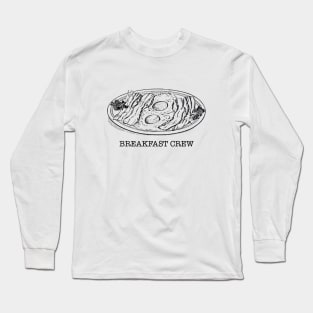 Breakfast Crew inspired by Joe Pera Long Sleeve T-Shirt